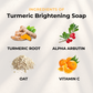 Turmeric Brightening Soap (with Vitamin C, Alpha Arbutin, Oat)